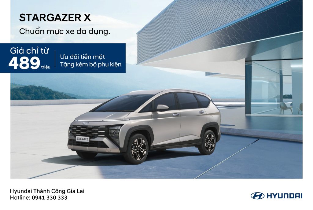 HYUNDAI STARGAZER X – MẪU MPV ĐÁNG MUA NHẤT PHÂN KHÚC